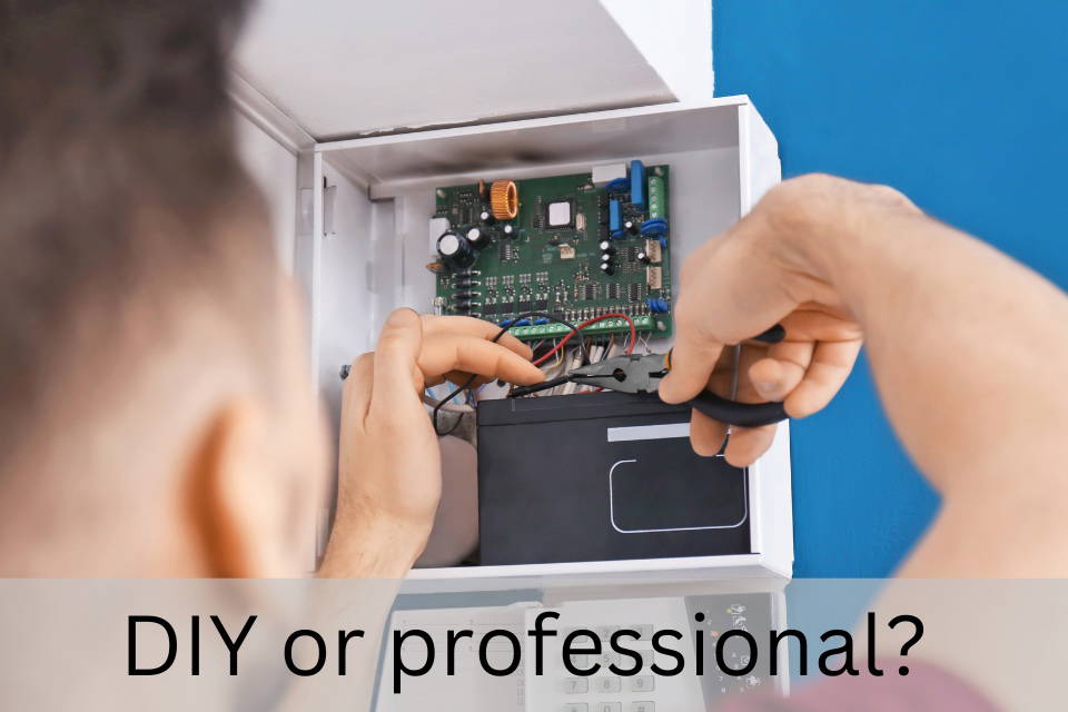 DIY versus professional alarm system installation